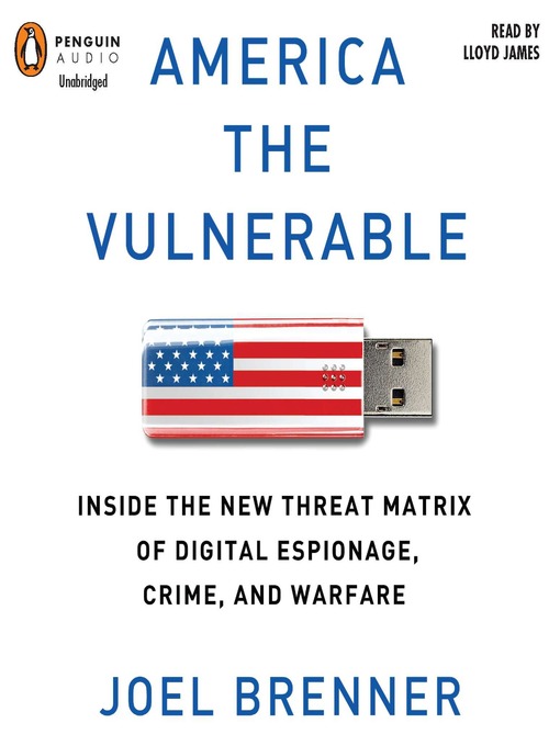 Title details for America the Vulnerable by Joel Brenner - Available